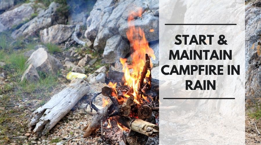how to start campfire in rain